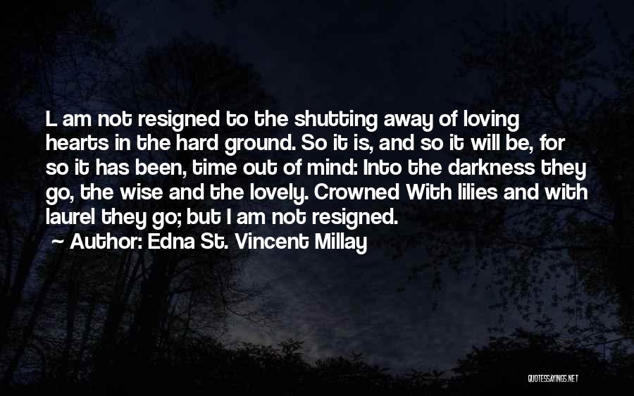 Edna St. Vincent Millay Quotes 531444