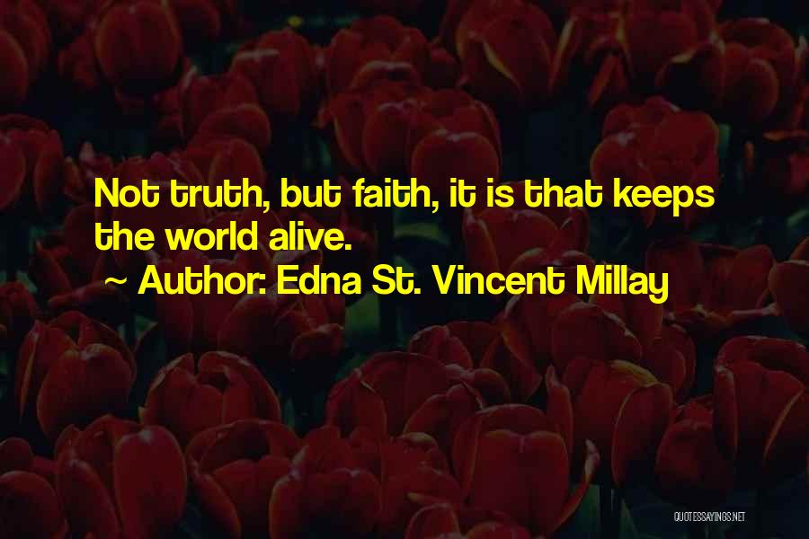 Edna St Vincent Quotes By Edna St. Vincent Millay