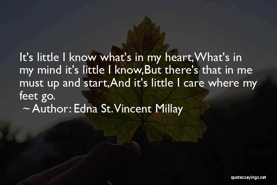 Edna St Vincent Quotes By Edna St. Vincent Millay