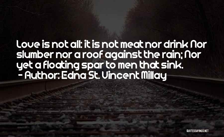 Edna St Vincent Quotes By Edna St. Vincent Millay