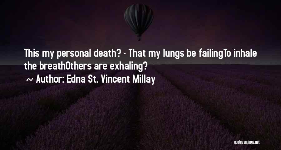 Edna St Vincent Quotes By Edna St. Vincent Millay