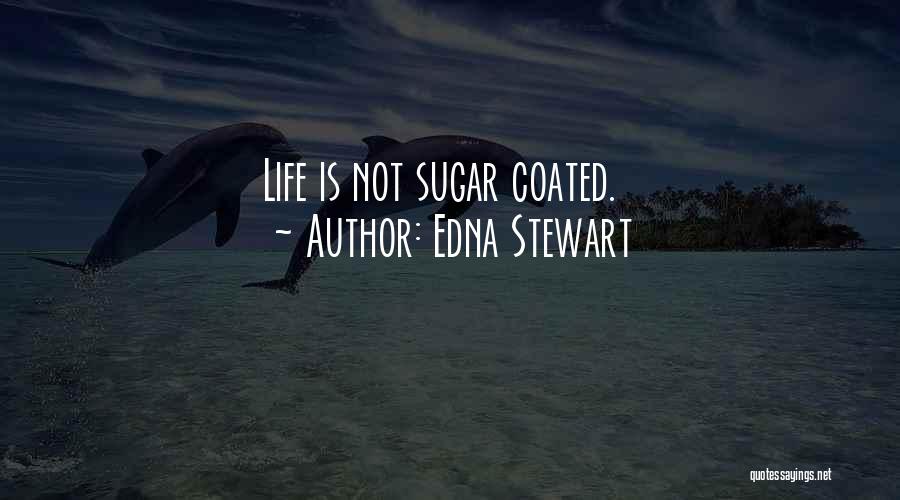 Edna Stewart Quotes 570739