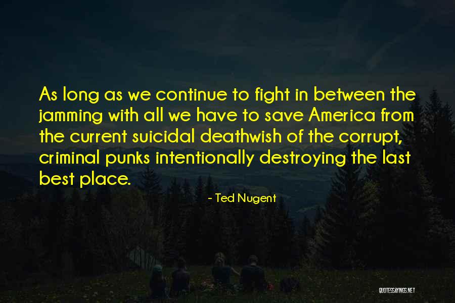 Ednaldo Borba Quotes By Ted Nugent Ednaldo Borba Quotes By Ted Nugent