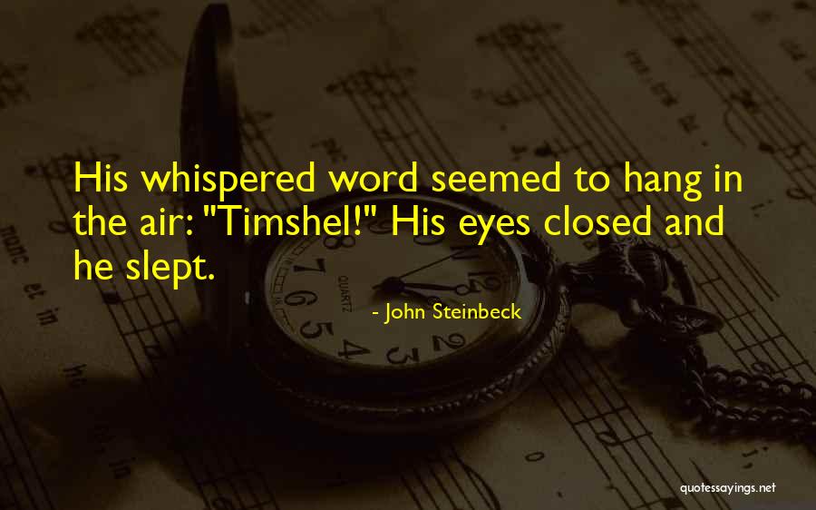 Ednilson Perez Quotes By John Steinbeck Ednilson Perez Quotes By John Steinbeck