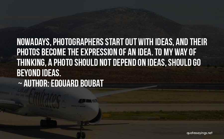 Edouard Boubat Quotes 1702203