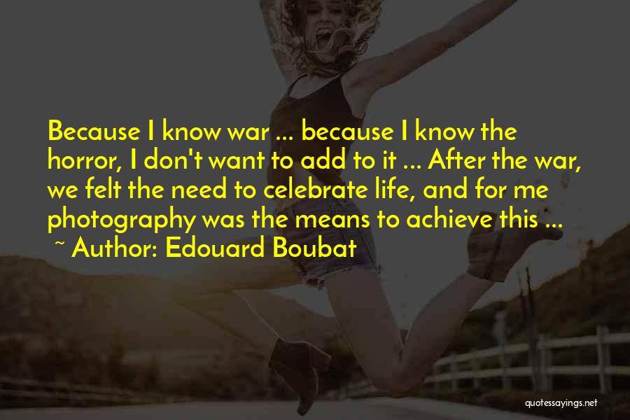 Edouard Boubat Quotes 650598