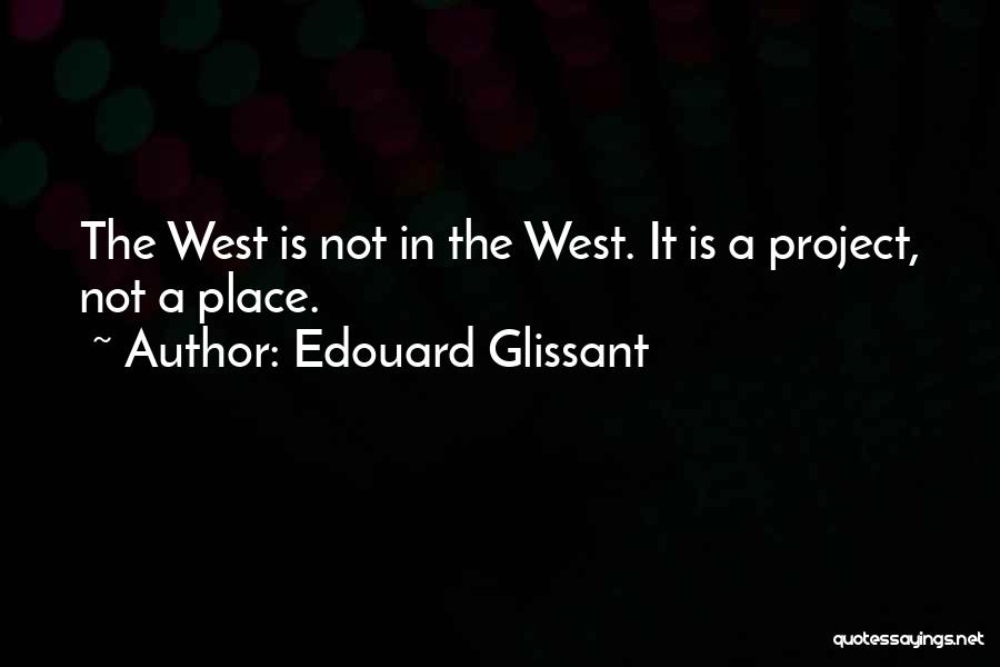 Edouard Glissant Quotes 702730