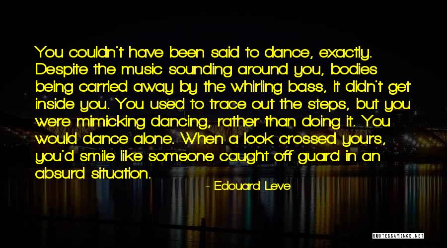 Edouard Leve Quotes 1829834 Edouard Leve Quotes 1829834