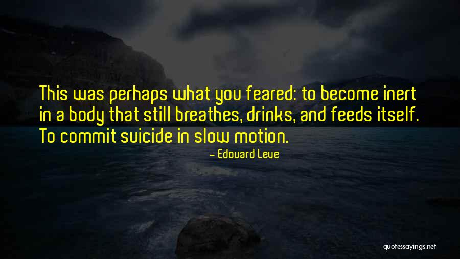 Edouard Leve Quotes 333778 Edouard Leve Quotes 333778