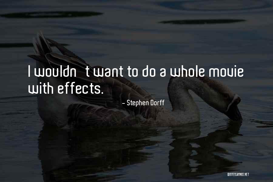 Edouard Louis Quotes By Stephen Dorff Edouard Louis Quotes By Stephen Dorff