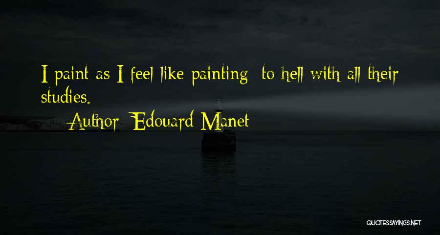 Edouard Manet Quotes 2138617