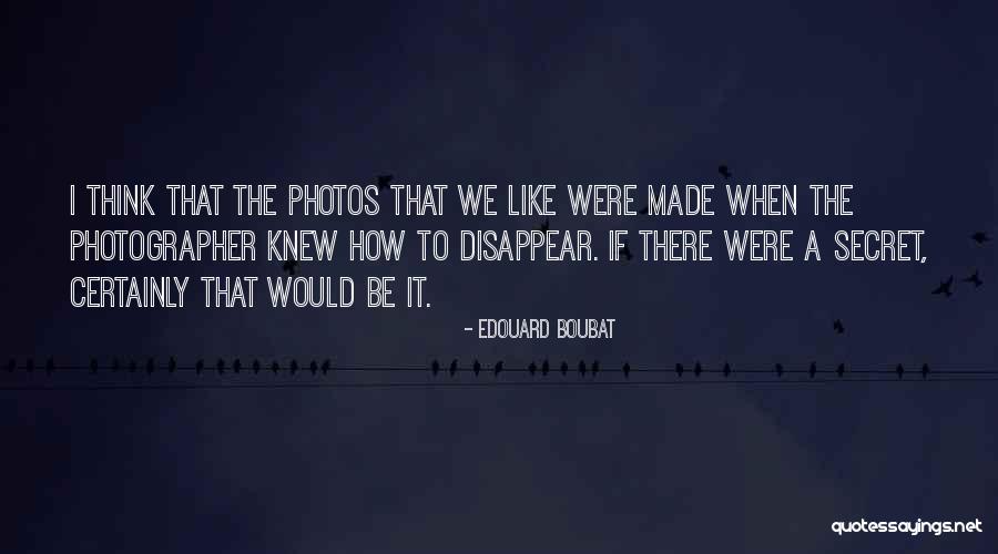 Edouard Quotes By Edouard Boubat Edouard Quotes By Edouard Boubat