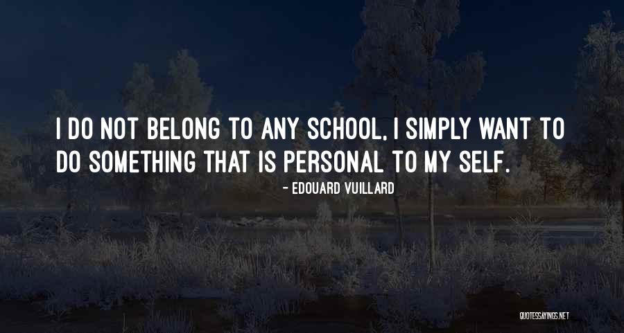 Edouard Quotes By Edouard Vuillard Edouard Quotes By Edouard Vuillard