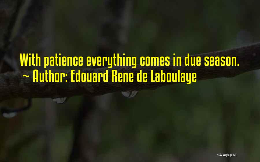 Edouard Rene De Laboulaye Quotes 2240252