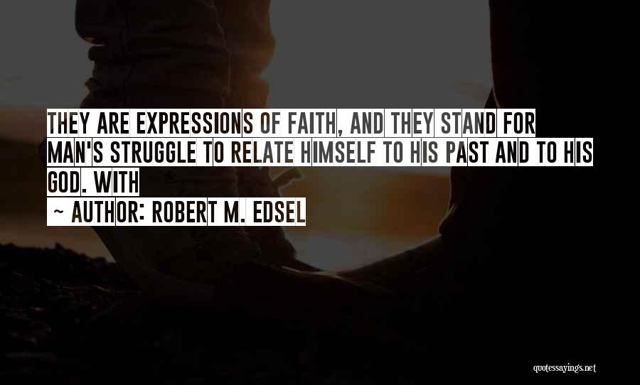Edsel Quotes By Robert M. Edsel