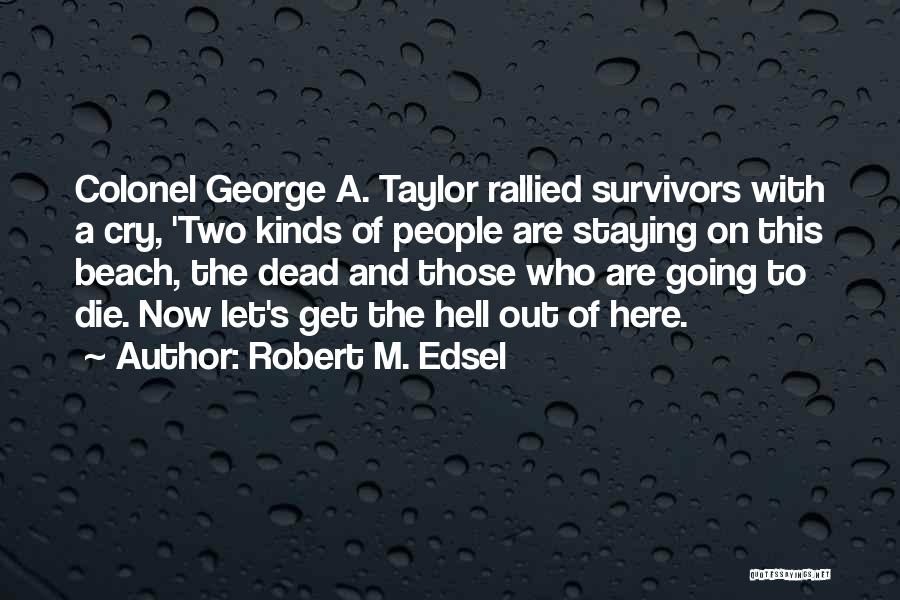 Edsel Quotes By Robert M. Edsel