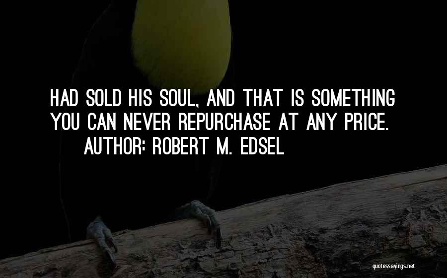 Edsel Quotes By Robert M. Edsel