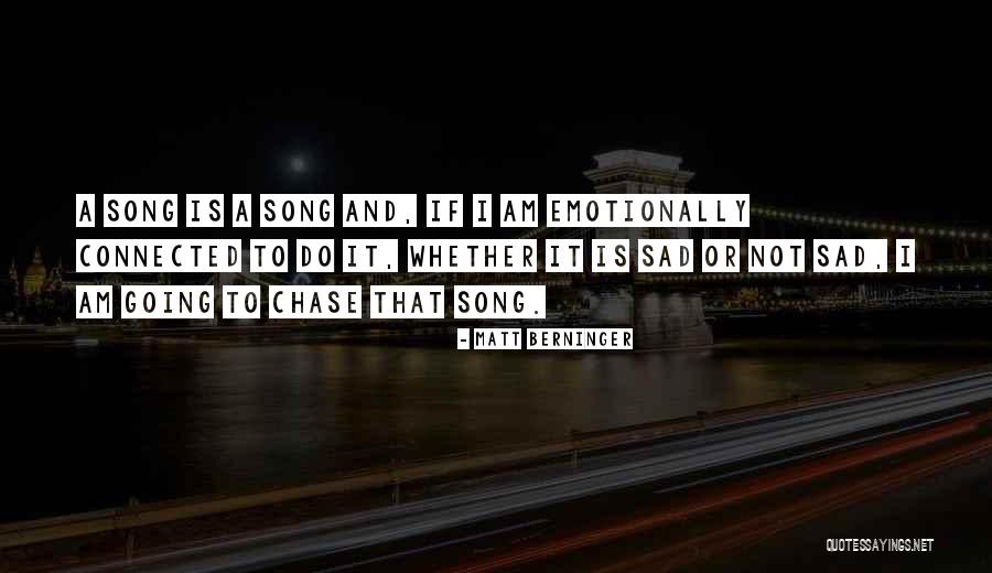 Edsell Bernardo Quotes By Matt Berninger Edsell Bernardo Quotes By Matt Berninger