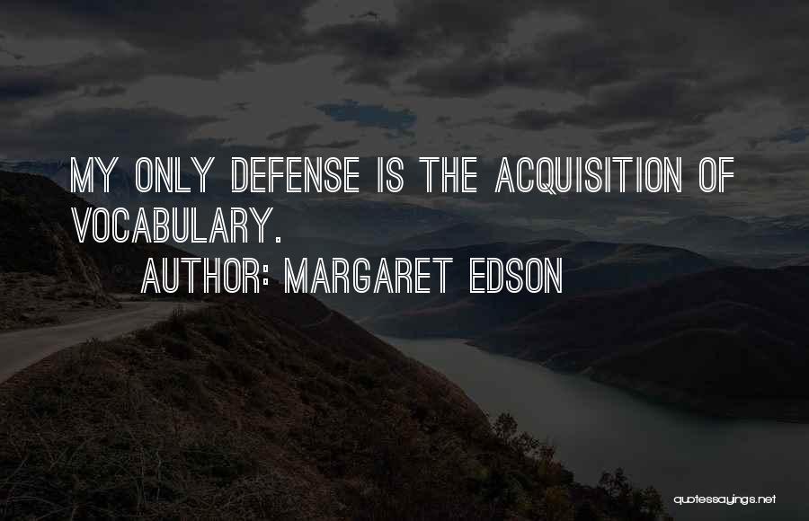 Edson Quotes By Margaret Edson