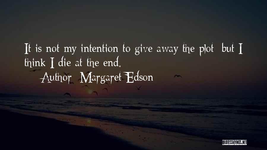 Edson Quotes By Margaret Edson