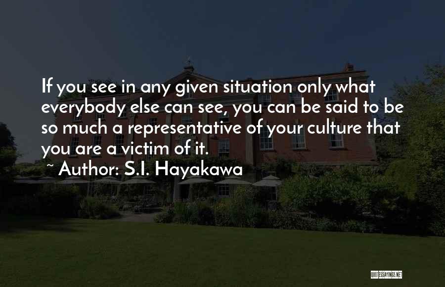 Eduan Naude Quotes By S.I. Hayakawa