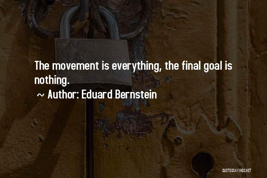 Eduard Bernstein Quotes 646661