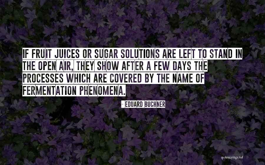 Eduard Quotes By Eduard Buchner