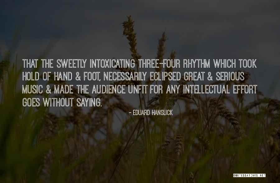 Eduard Quotes By Eduard Hanslick