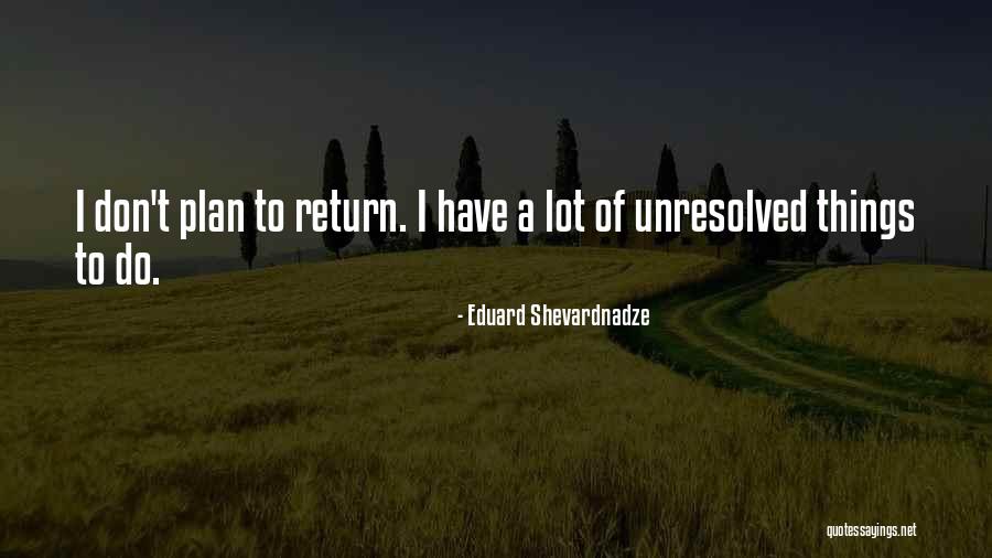 Eduard Quotes By Eduard Shevardnadze