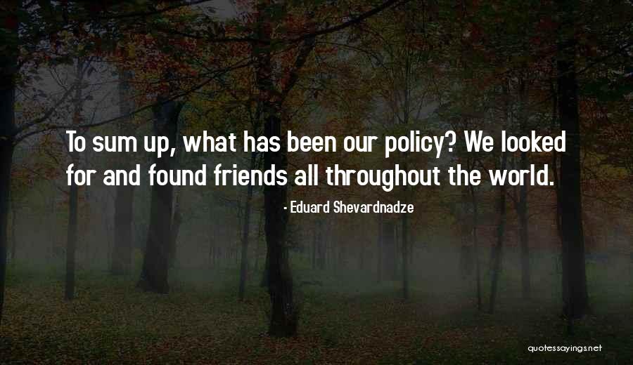 Eduard Quotes By Eduard Shevardnadze