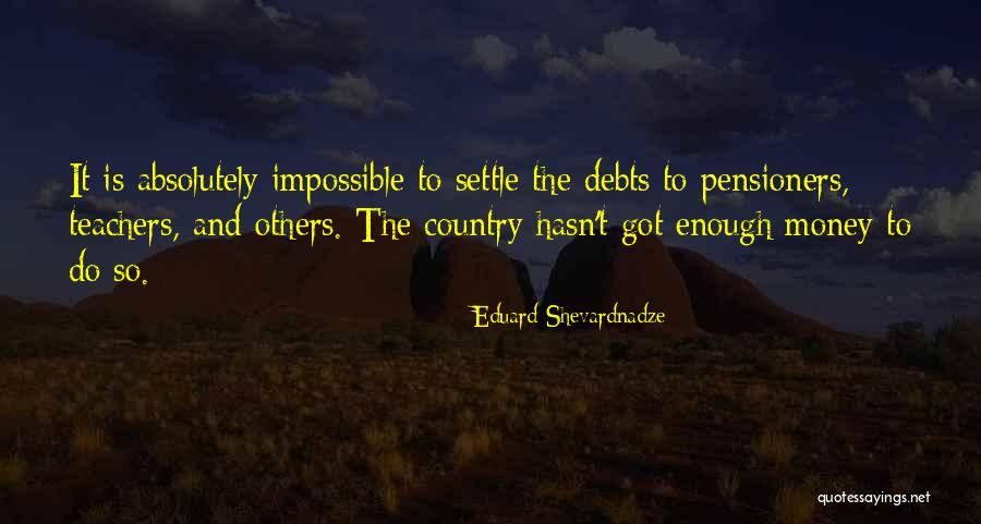 Eduard Quotes By Eduard Shevardnadze