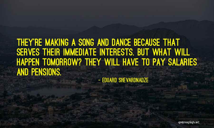 Eduard Quotes By Eduard Shevardnadze