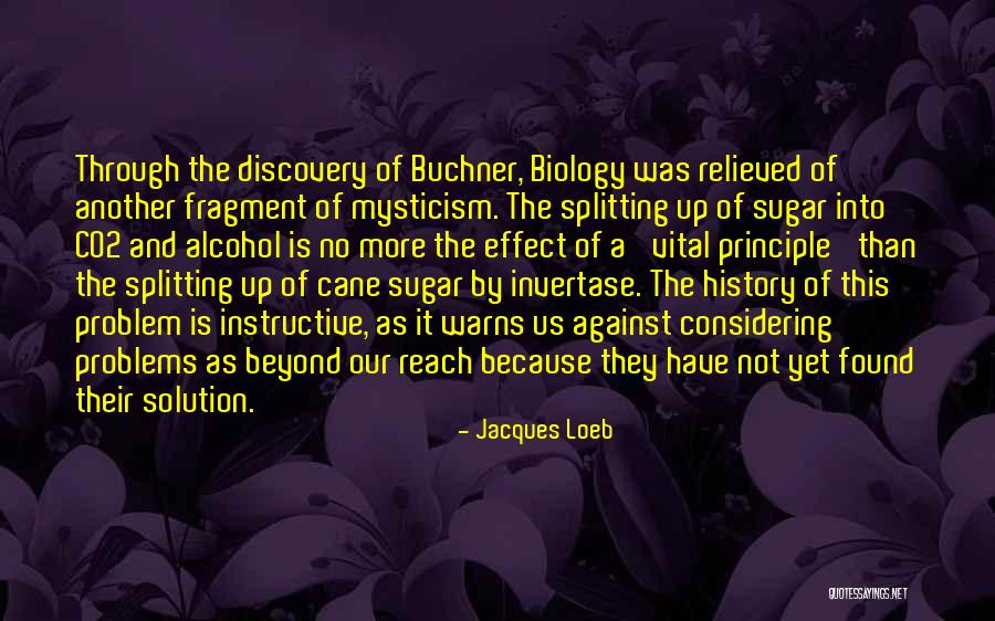 Eduard Quotes By Jacques Loeb