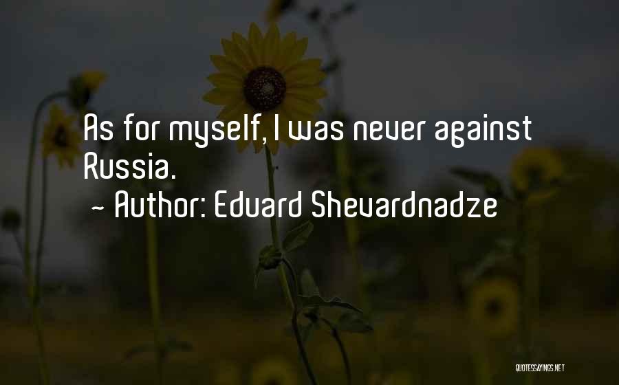 Eduard Shevardnadze Quotes 1135320