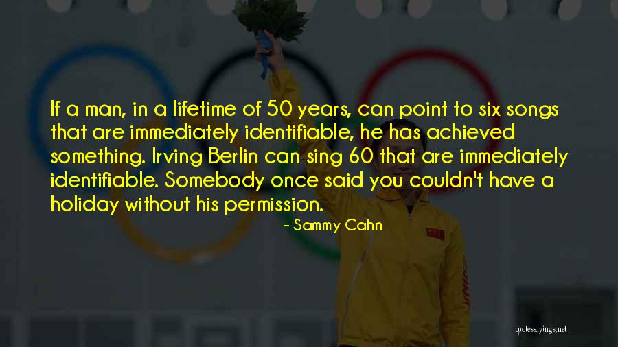 Eduard Von Hartmann Quotes By Sammy Cahn Eduard Von Hartmann Quotes By Sammy Cahn