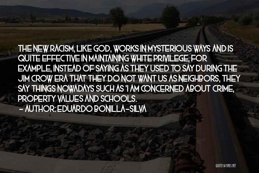 Eduardo Bonilla-Silva Quotes 1540502
