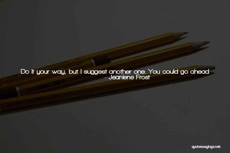 Eduardo Costa Quotes By Jeaniene Frost Eduardo Costa Quotes By Jeaniene Frost