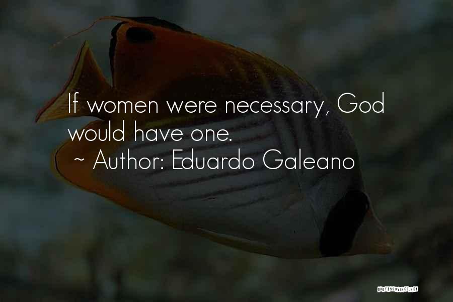 Eduardo Galeano Quotes 1934195