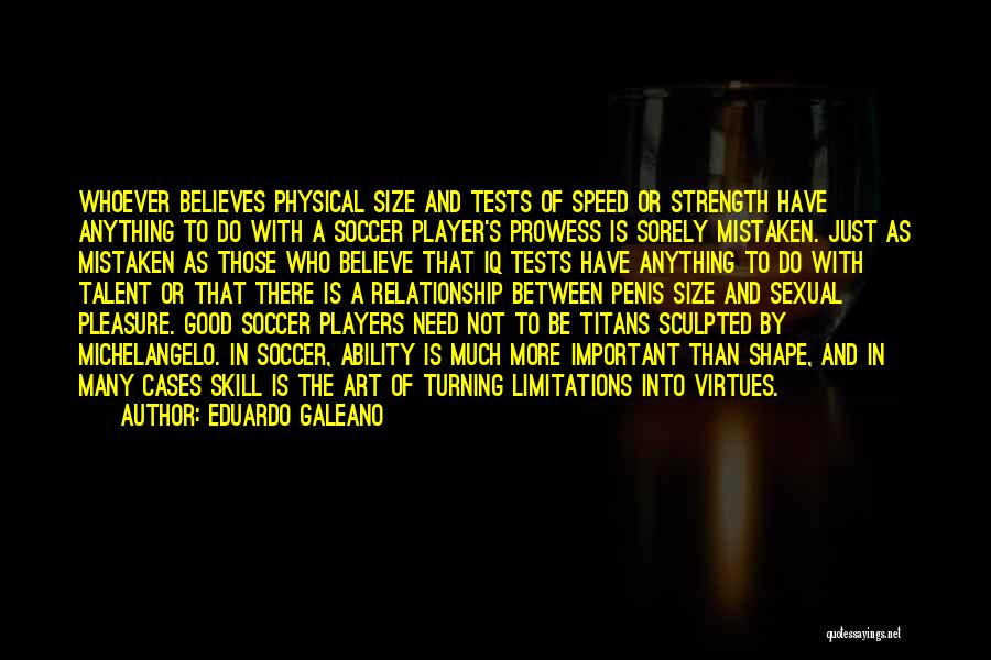 Eduardo Galeano Soccer Quotes By Eduardo Galeano