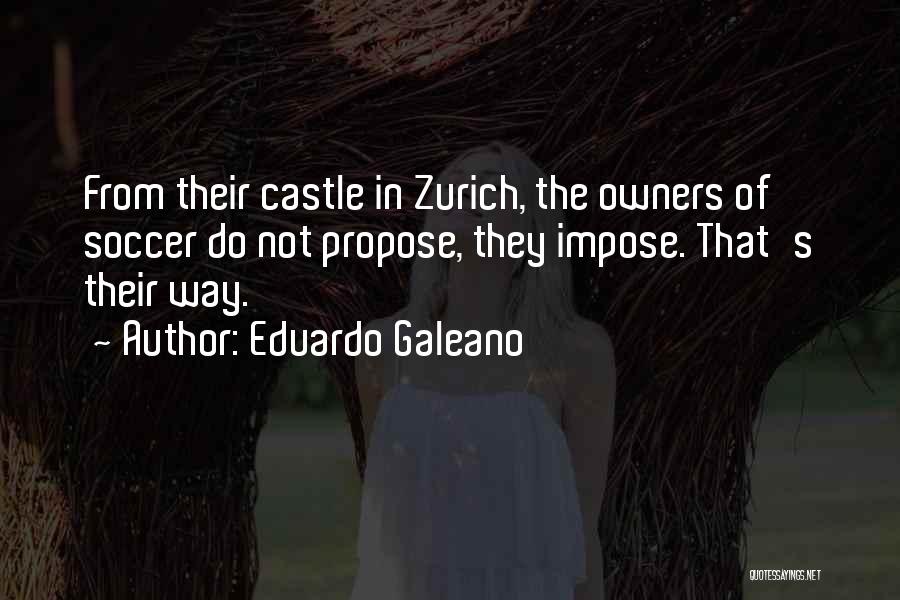 Eduardo Galeano Soccer Quotes By Eduardo Galeano