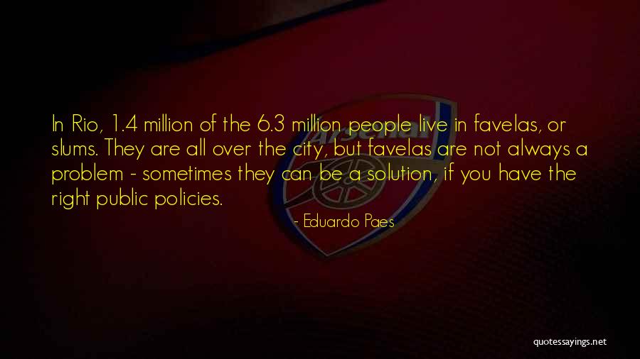 Eduardo Paes Quotes 1157127