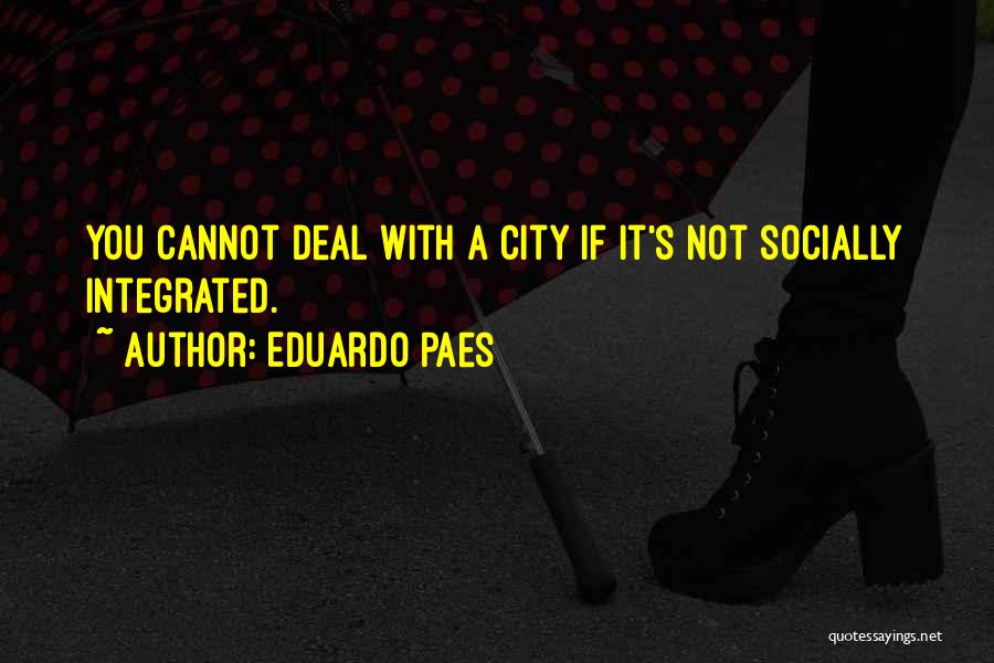 Eduardo Paes Quotes 1280873