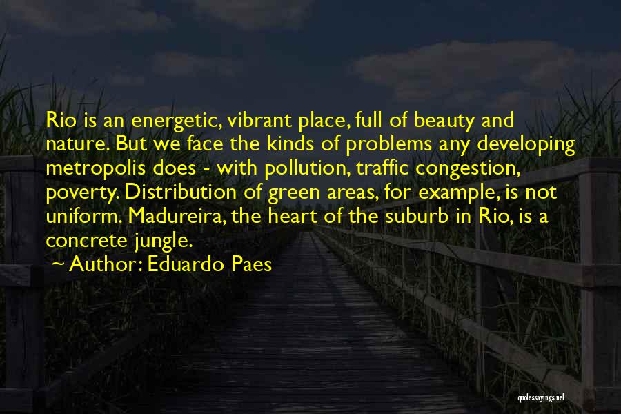 Eduardo Paes Quotes 248485