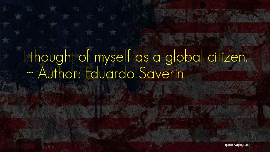 Eduardo Saverin Quotes 2122184