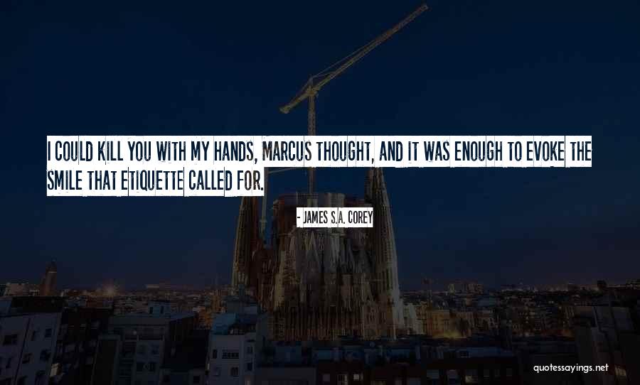 Eduarte Rocmn Quotes By James S.A. Corey Eduarte Rocmn Quotes By James S.A. Corey