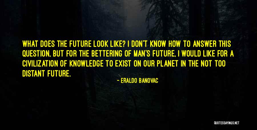 Educable Quotes By Eraldo Banovac Educable Quotes By Eraldo Banovac