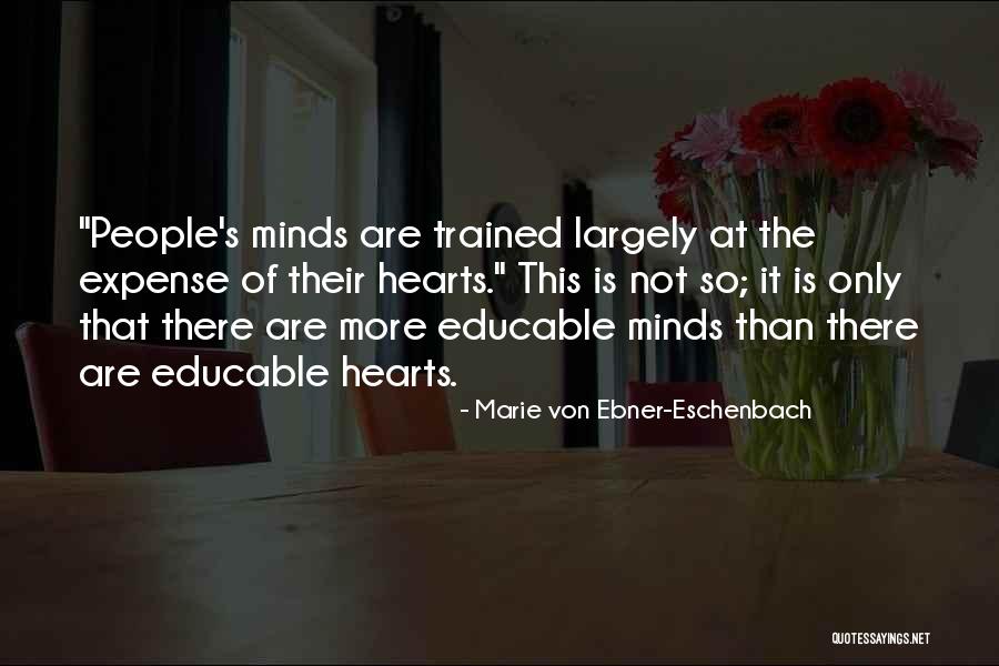 Educable Quotes By Marie Von Ebner-Eschenbach Educable Quotes By Marie Von Ebner-Eschenbach