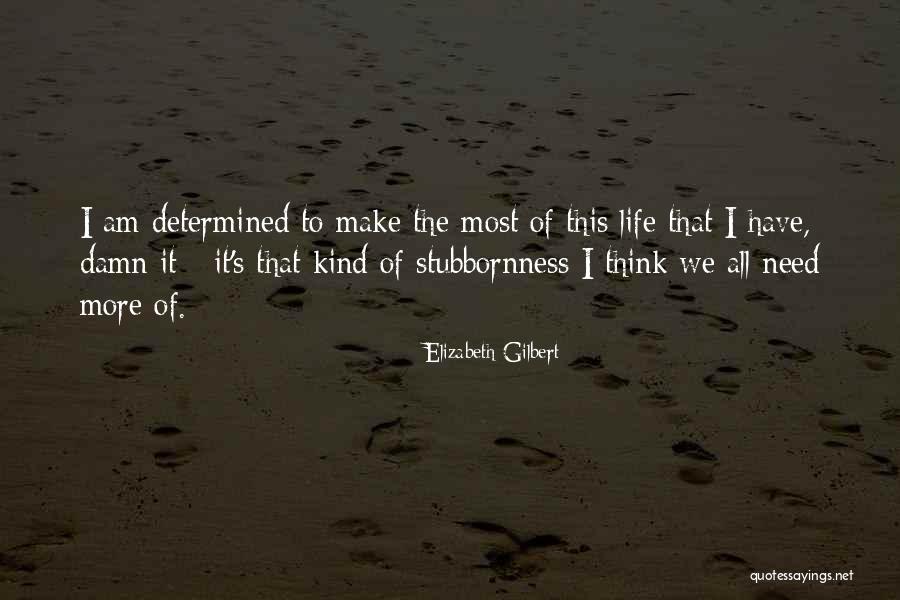 Educada Y Quotes By Elizabeth Gilbert Educada Y Quotes By Elizabeth Gilbert