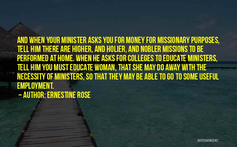 Educate A Woman Quotes By Ernestine Rose