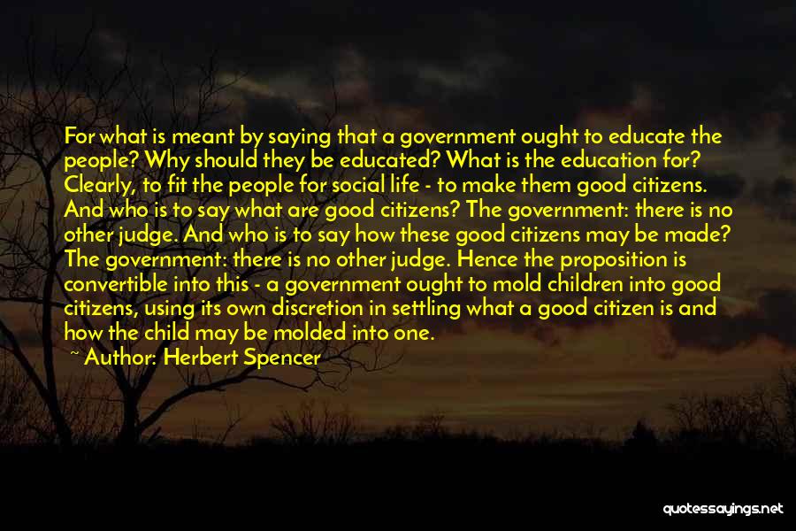 Educate Child Quotes By Herbert Spencer